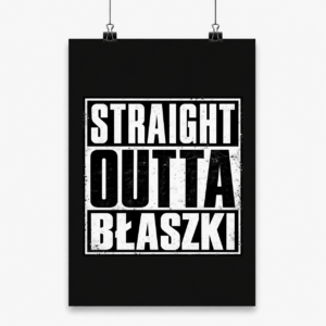 Straight Outta Błaszki - Plakat