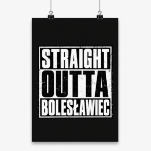 Straight Outta Bolesławiec - Plakat