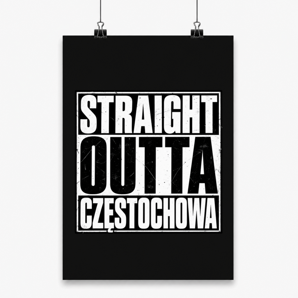Straight Outta Częstochowa - Plakat
