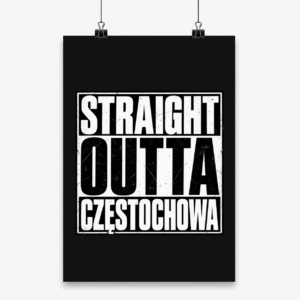 Straight Outta Częstochowa - Plakat