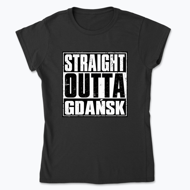 Straight Outta Gdańsk - Koszulka damska