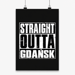 Straight Outta Gdańsk - Plakat