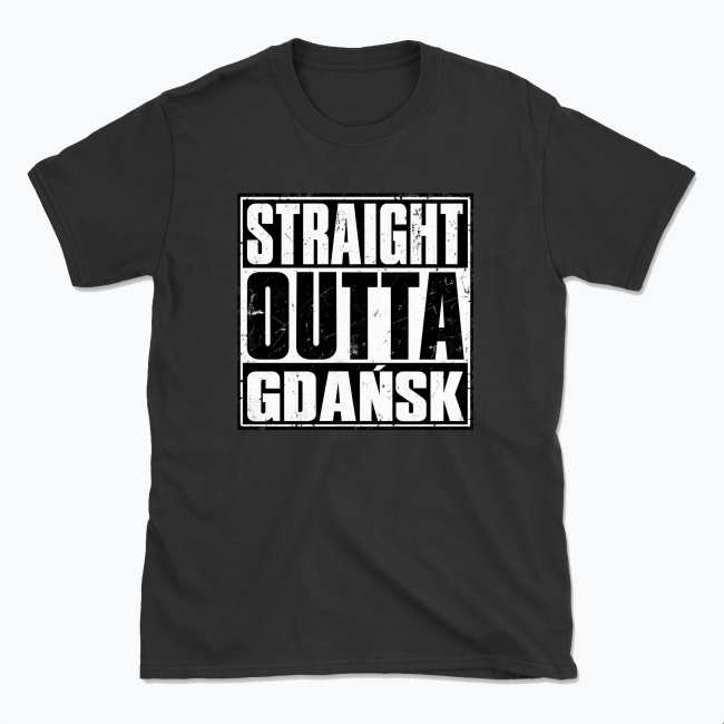 Straight Outta Gdańsk - T-shirt