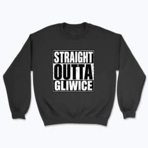 Straight Outta Gliwice - Bluza