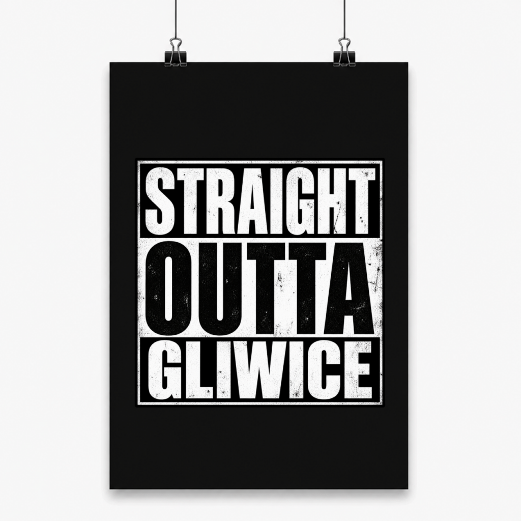 Straight Outta Gliwice - Plakat
