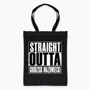 Straight Outta Grodzisk Mazowiecki - Torba