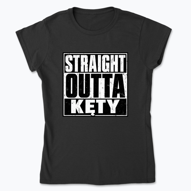 Straight Outta Kęty - Koszulka damska