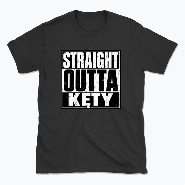 Straight Outta Kęty - T-shirt