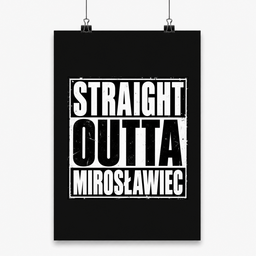 Straight Outta Mirosławiec - Plakat