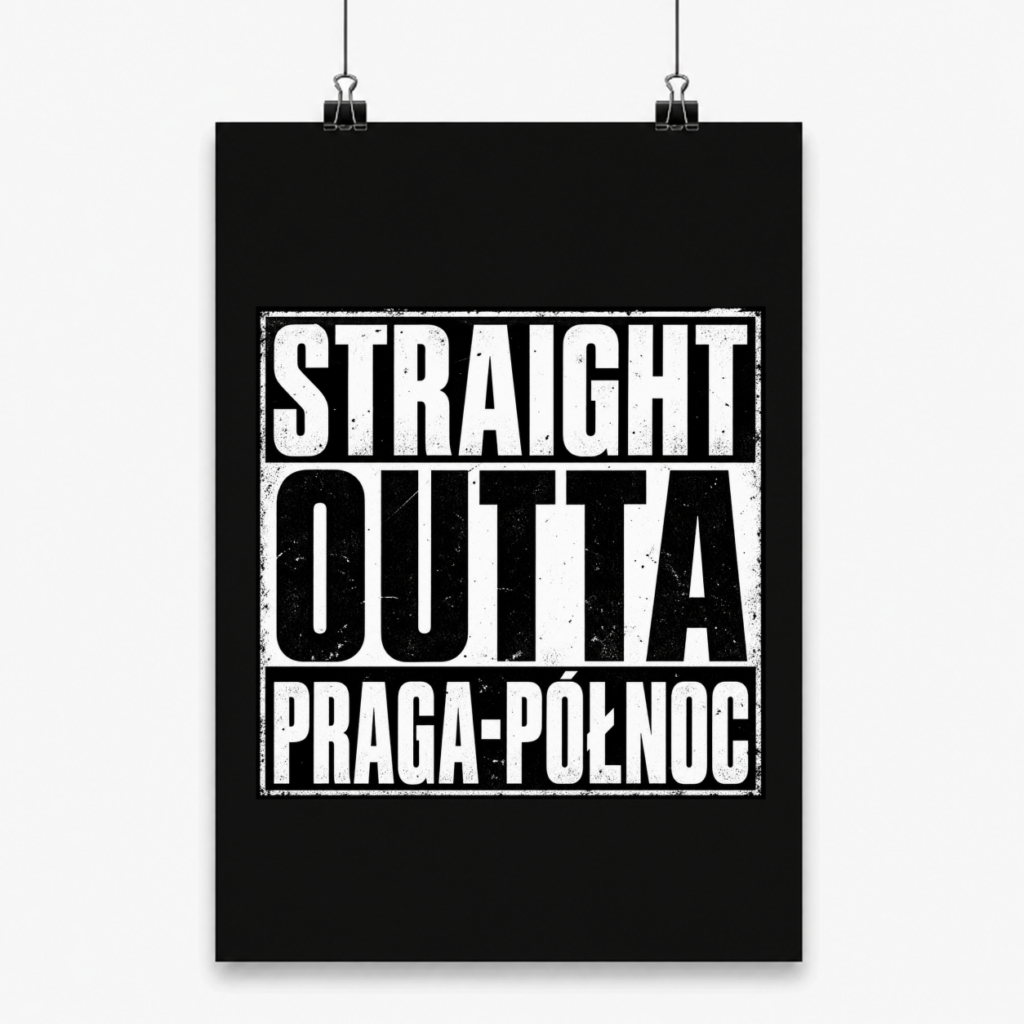 Straight Outta Praga-Północ - Plakat
