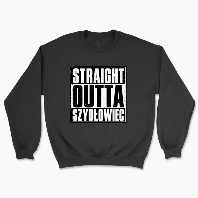 Straight Outta Szydłowiec - Bluza