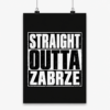 Straight Outta Zabrze - Plakat