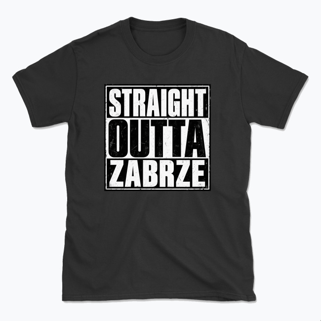 Straight Outta Zabrze - T-shirt